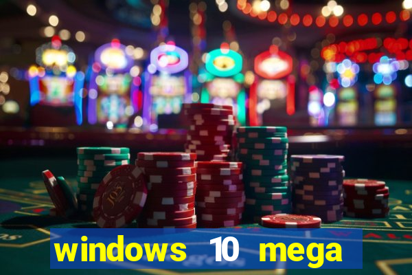 windows 10 mega lite download